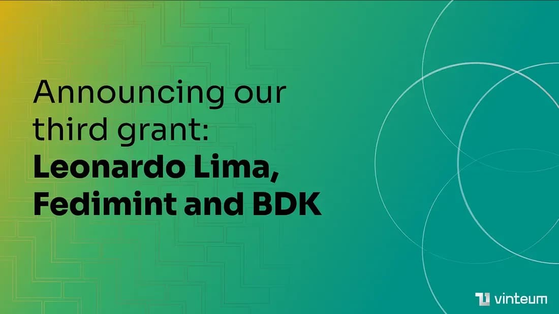 Announcing Our Third Grant: Leonardo Lima, Fedimint, and BDK
