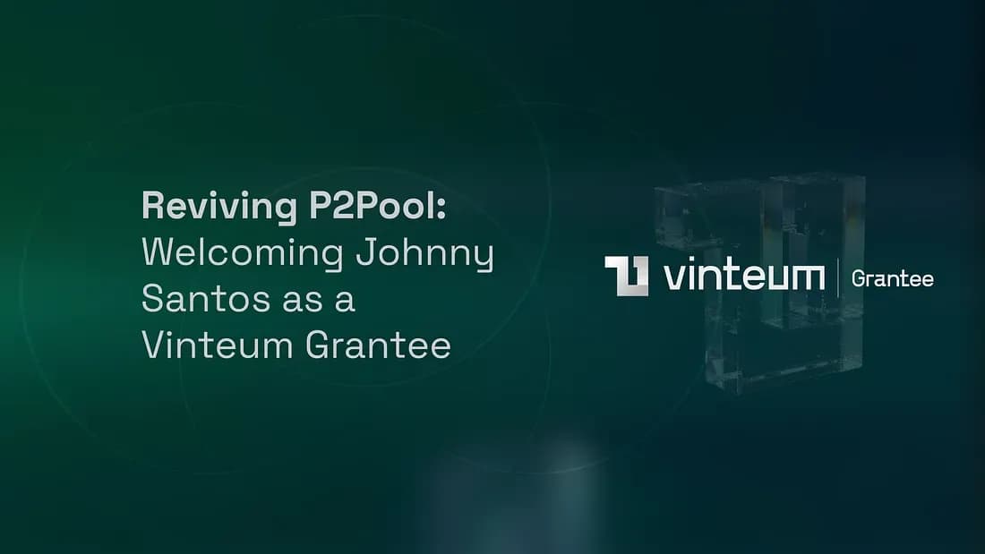 Reviving P2Pool: Welcoming Johnny Santos as a Vinteum Grantee